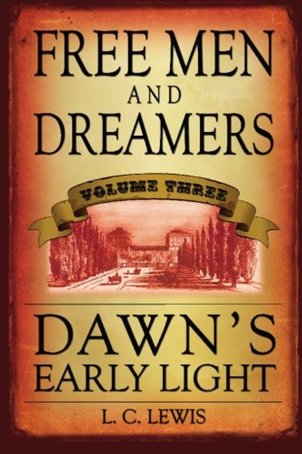 Free Men and Dreamers: Dawn's Early Light