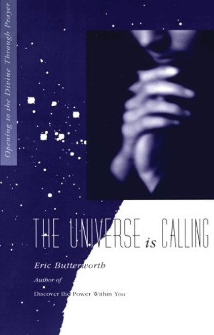 The Universe Is Calling: Opening to the Divine Through Prayer