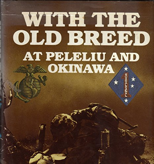 With the Old Breed at Peleliu and Okinawa