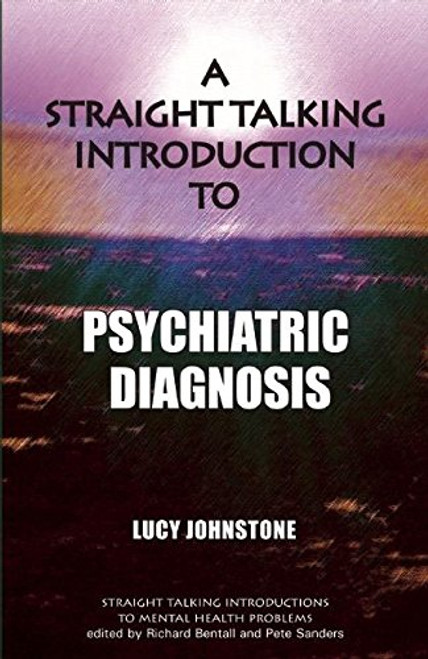 Straight Talking Introduction to Psychiatric Diagnosis (Straight Talking Introductions)