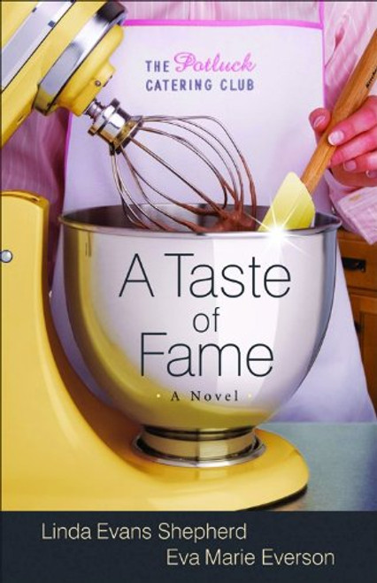 A Taste of Fame: A Novel (The Potluck Catering Club)