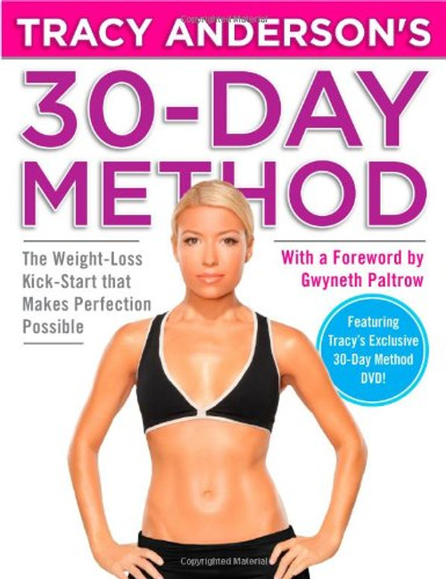Tracy Anderson's 30-Day Method: The Weight-Loss Kick-Start that Makes Perfection Possible