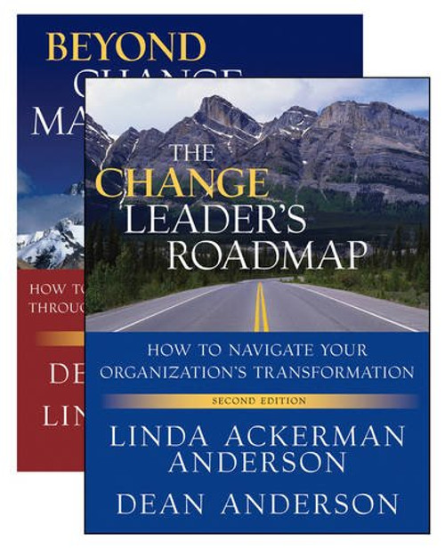 The Change Leader's Roadmap and Beyond Change Management, Two Book Set