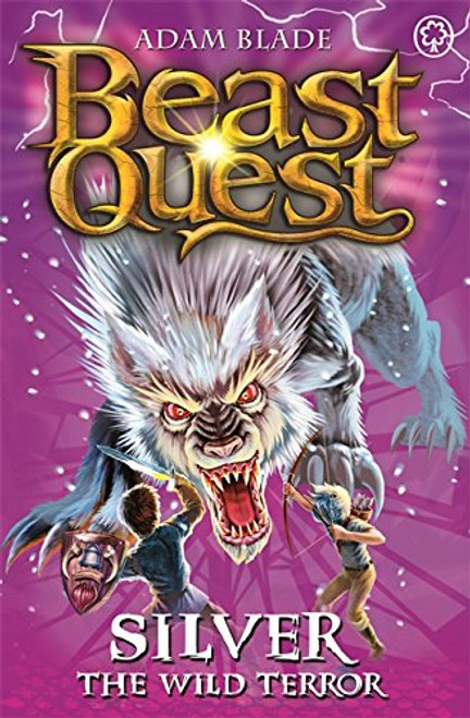 Beast Quest: 52: Silver the Wild Terror