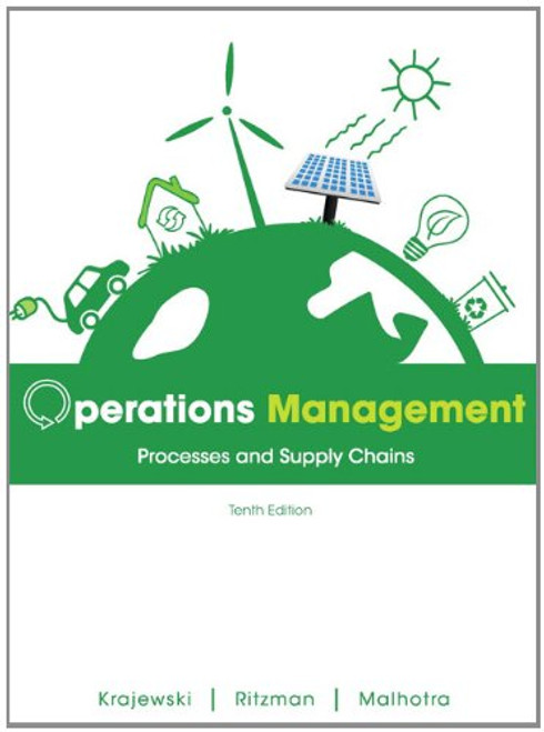 Operations Management: Processes and Supply Chains (10th Edition)