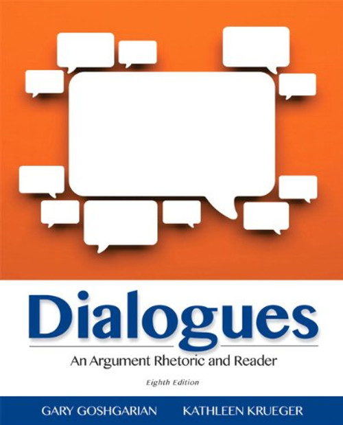 Dialogues: An Argument Rhetoric and Reader (8th Edition)