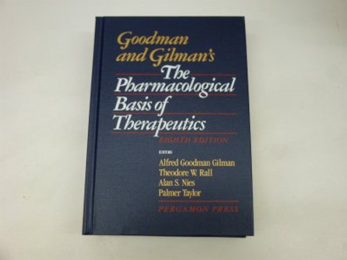 Pharmacological Basis of Therapeutics 8th Ed