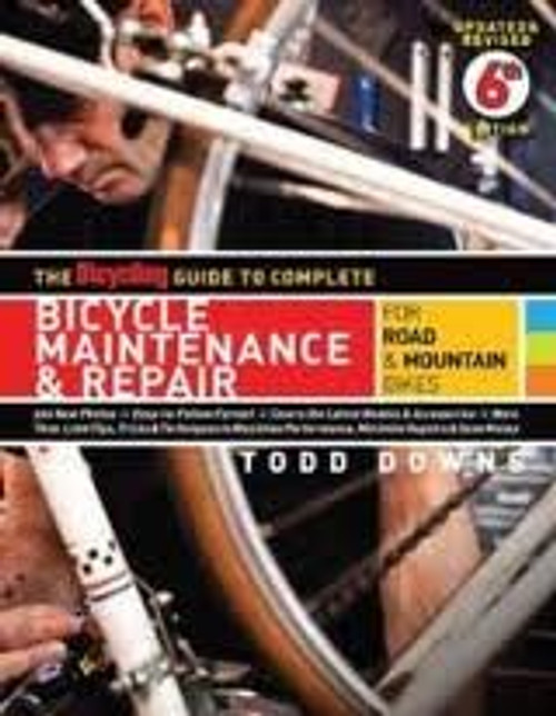 The Bicycling Guide To Complete Bicycle Maintenance and Repair for Road and Mountain Bikes