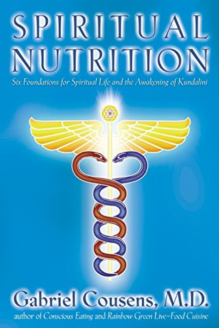 Spiritual Nutrition: Six Foundations for Spiritual Life and the Awakening of Kundalini