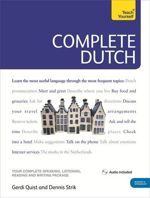 Complete Dutch Beginner to Intermediate Course: Learn to read, write, speak and understand a new language (Teach Yourself)