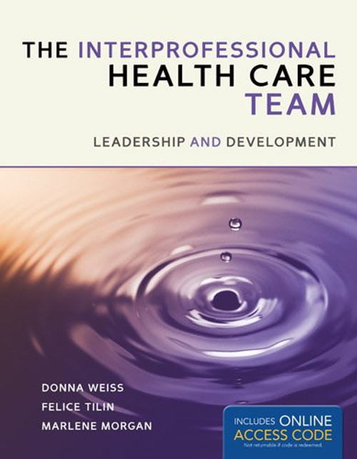 The Interprofessional Health Care Team: Leadership and Development