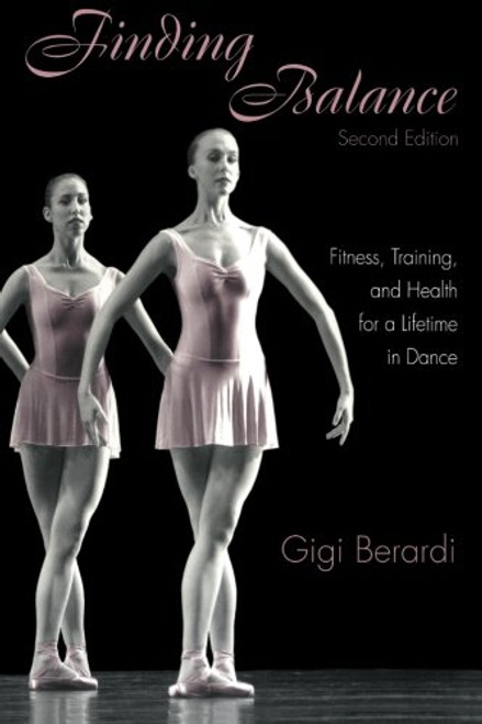 Finding Balance: Fitness, Training, and Health for a Lifetime in Dance