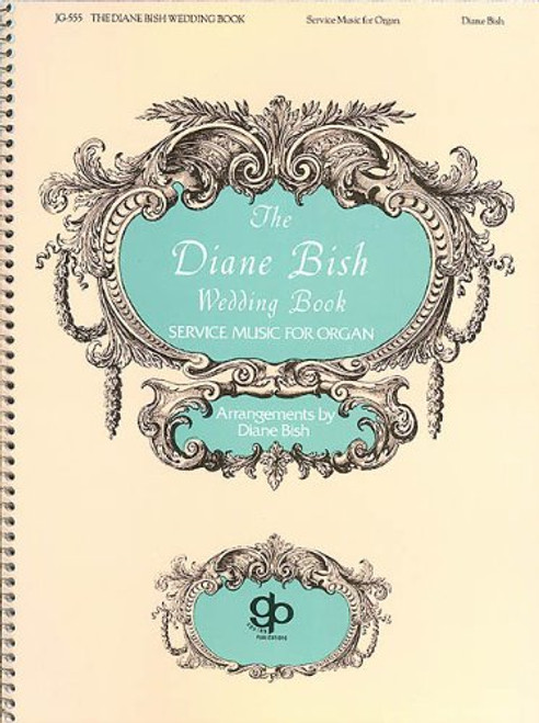 Diane Bish Wedding Book - Organ