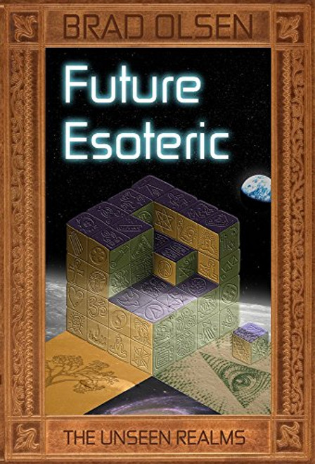 Future Esoteric: The Unseen Realms (The Esoteric Series)