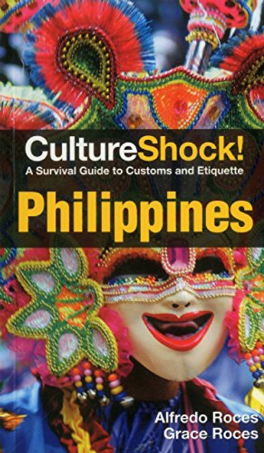 Culture Shock! Philippines: A Survival Guide to Customs and Etiquette