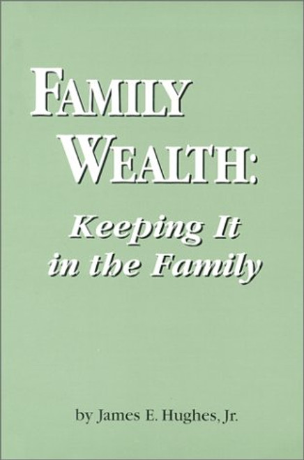 Family Wealth: Keeping It in the Family