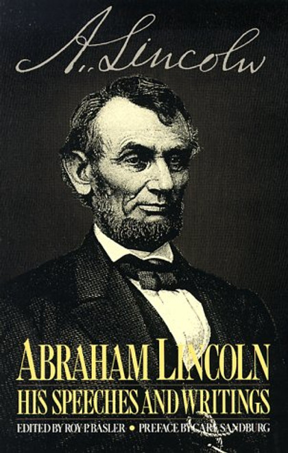 Abraham Lincoln: His Speeches and Writings (Da Capo Paperback)