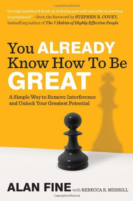 You Already Know How to Be Great: A Simple Way to Remove Interference and Unlock Your Greatest Potential