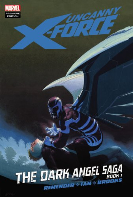 Uncanny X-Force: The Dark Angel Saga, Book 1
