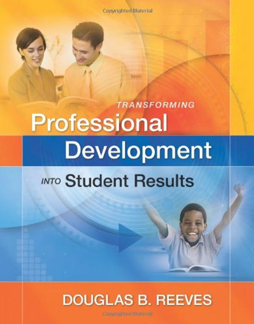 Transforming Professional Development into Student Results: Book