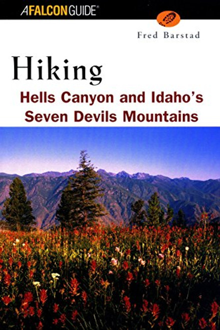 Hiking Hells Canyon & Idaho's Seven Devils Mountains (Regional Hiking Series)