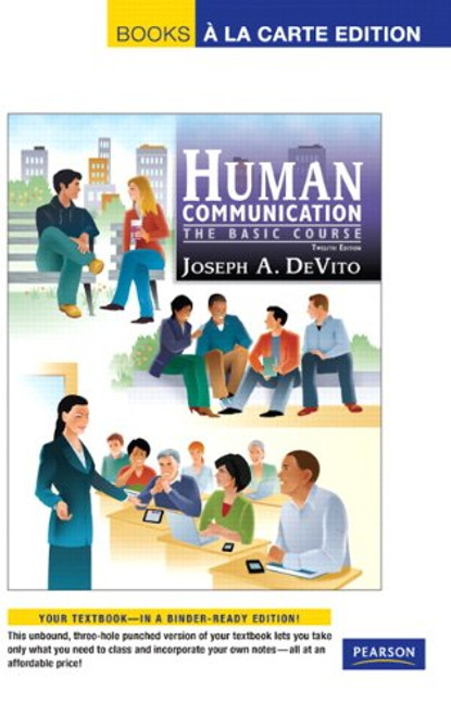 Human Communication: The Basic Course, Books a la Carte Edition (12th Edition)
