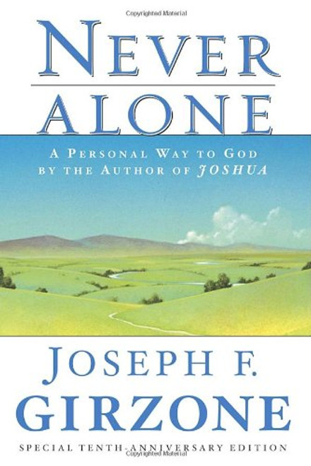 Never Alone: A Personal Way to God by the author of JOSHUA