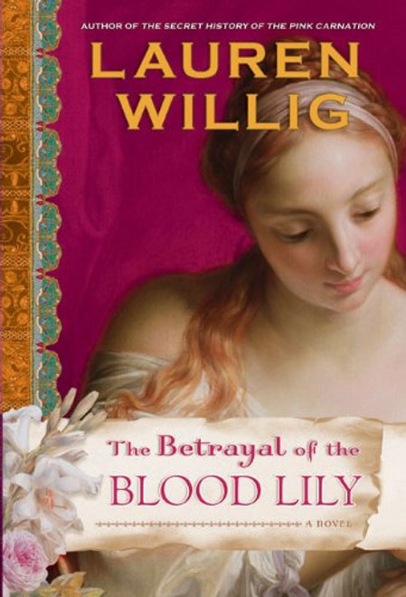 The Betrayal of the Blood Lily (Pink Carnation)