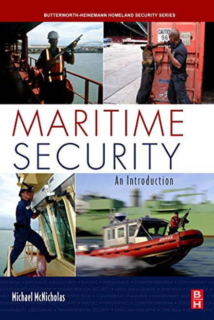 Maritime Security: An Introduction (Butterworth-Heinemann Homeland Security)