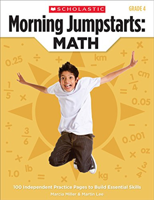 Morning Jumpstarts: Math (Grade 4): 100 Independent Practice Pages to Build Essential Skills