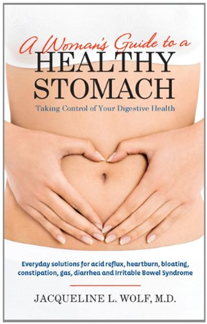 A Woman's Guide to a Healthy Stomach: Taking Control of Your Digestive Health