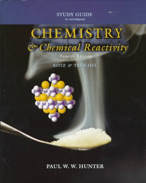 Study Guide for Kotz/ Treichel's Chemistry and Chemical Reactivity