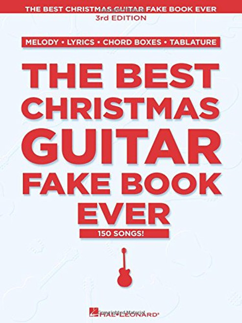 The Best Christmas Guitar Fake Book Ever (Fake Books)