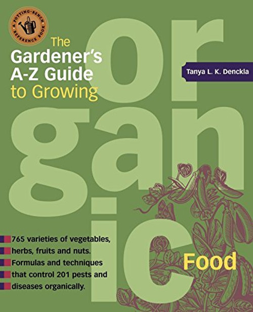 The Gardener's A-Z Guide to Growing Organic Food