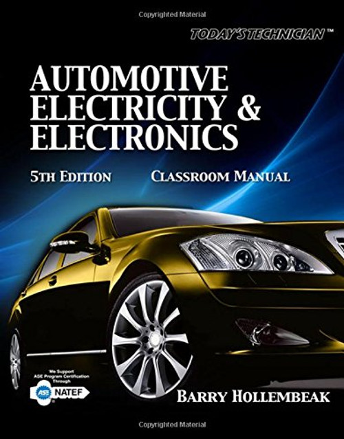 Today's Technician: Automotive Electricity and Electronics Classroom and Shop Manual Pack (The Ultimate Series Experience)