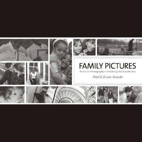 Family Pictures: Poems and Photographs Celebrating Family