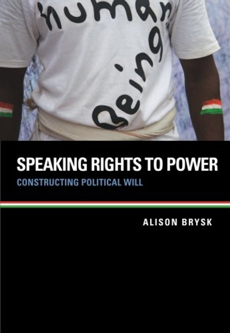 Speaking Rights to Power: Constructing Political Will