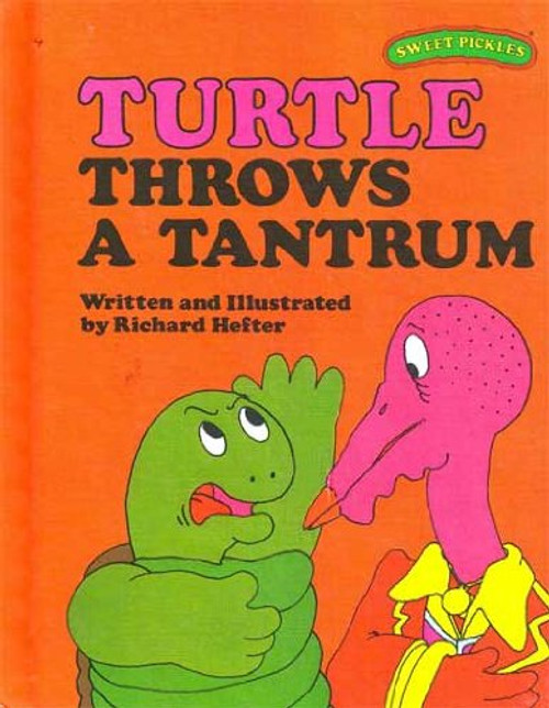 Turtle Throws a Tantrum (Sweet Pickles Series)