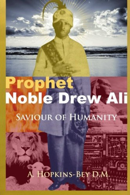 Prophet Noble Drew Ali: Saviour of Humanity