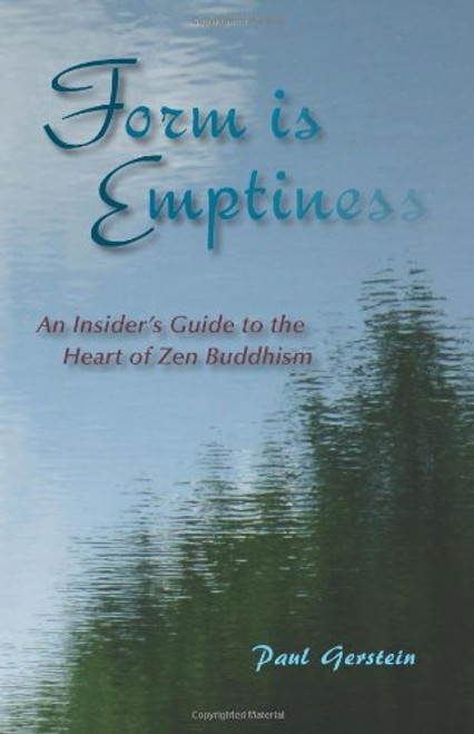 Form Is Emptiness: An Insider's Guide to the Heart of Zen Buddhism