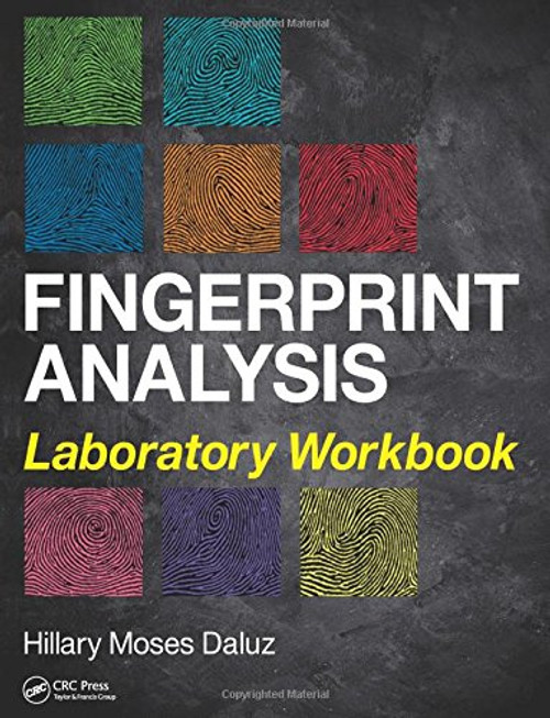 Fingerprint Analysis Laboratory Workbook (Volume 1)