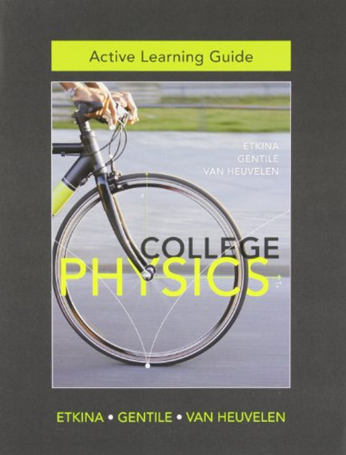 Active Learning Guide for College Physics