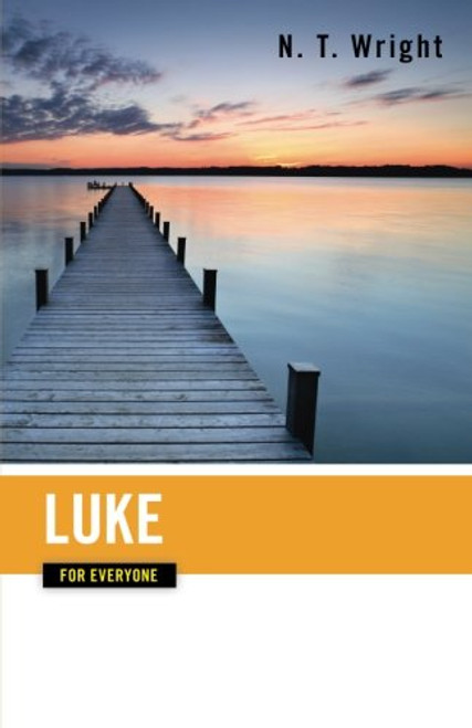 Luke for Everyone (The New Testament for Everyone)