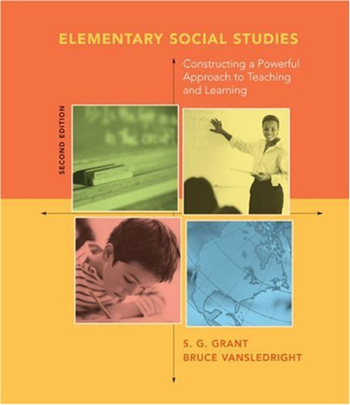 Elementary Social Studies: Constructing a Powerful Approach to Teaching and Learning