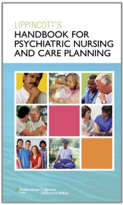 Lippincott Handbook for Psychiatric Nursing and Care Planning