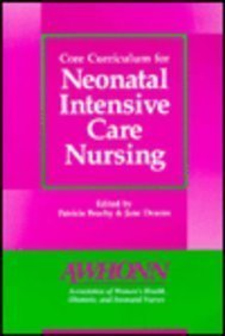 Core Curriculum for Neonatal Intensive Care Nursing