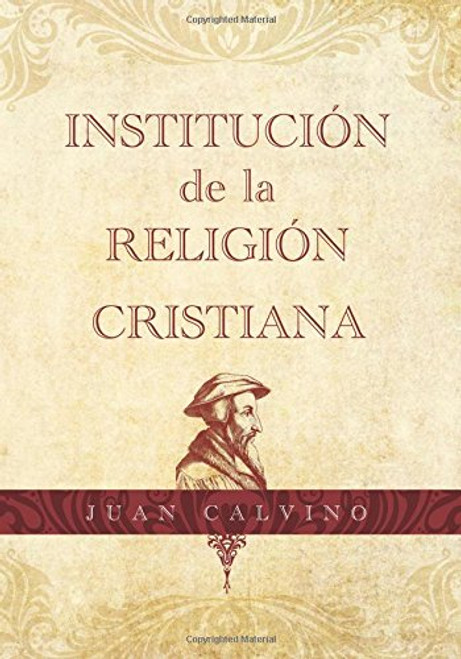 Institucion de la Religion Cristiana (Spanish Edition)