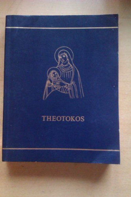 Theotokos: A Theological Encyclopedia of the Blessed Virgin Mary