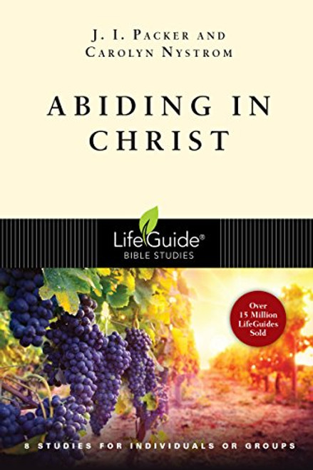 Abiding in Christ (A Lifeguide Bible Study)
