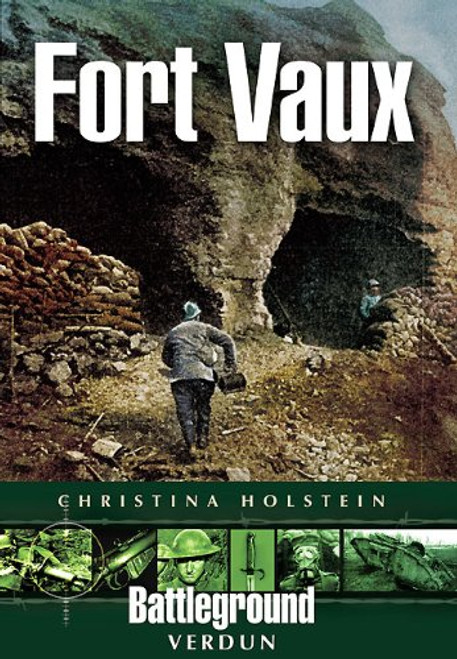 Fort Vaux (Battleground Verdun)